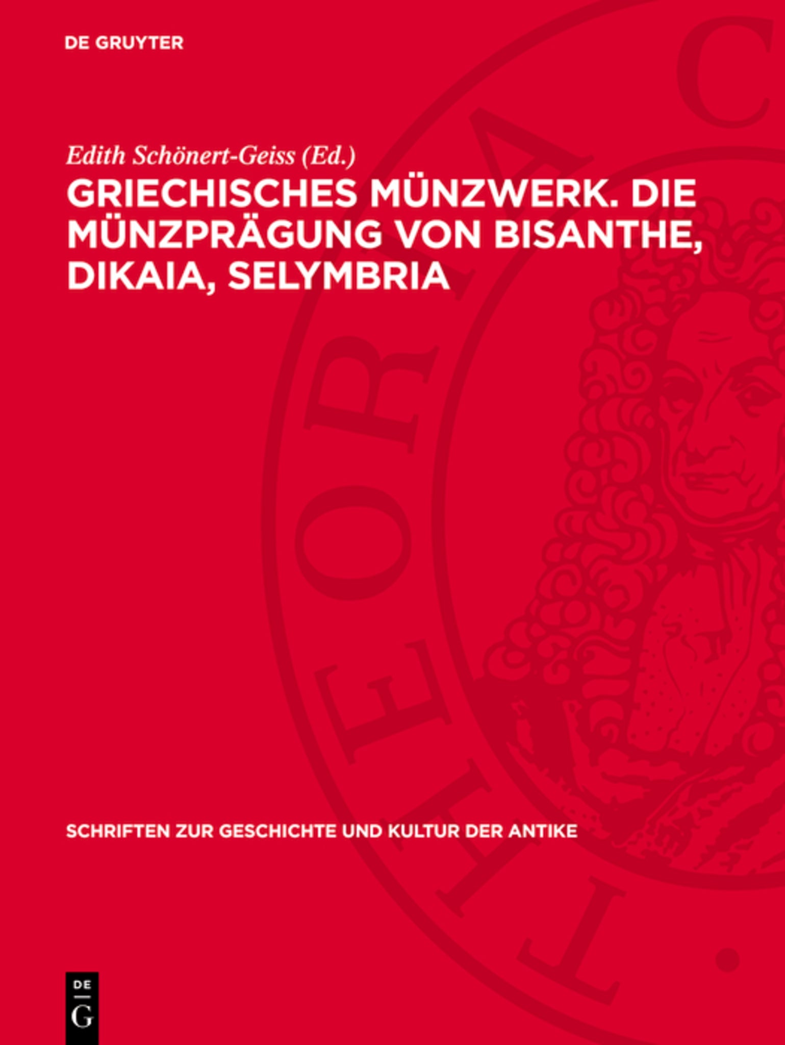 Griechisches Münzwerk. Die Münzprägung von Bisanthe, Dikaia, Selymbria